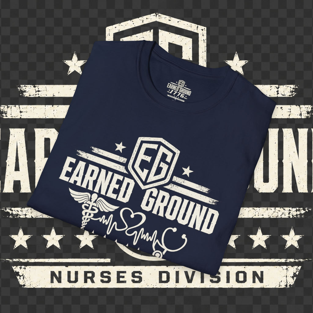 Earned Ground Nurses Division T-Shirt — Nurse Appreciation Medical Heartbeat Tee