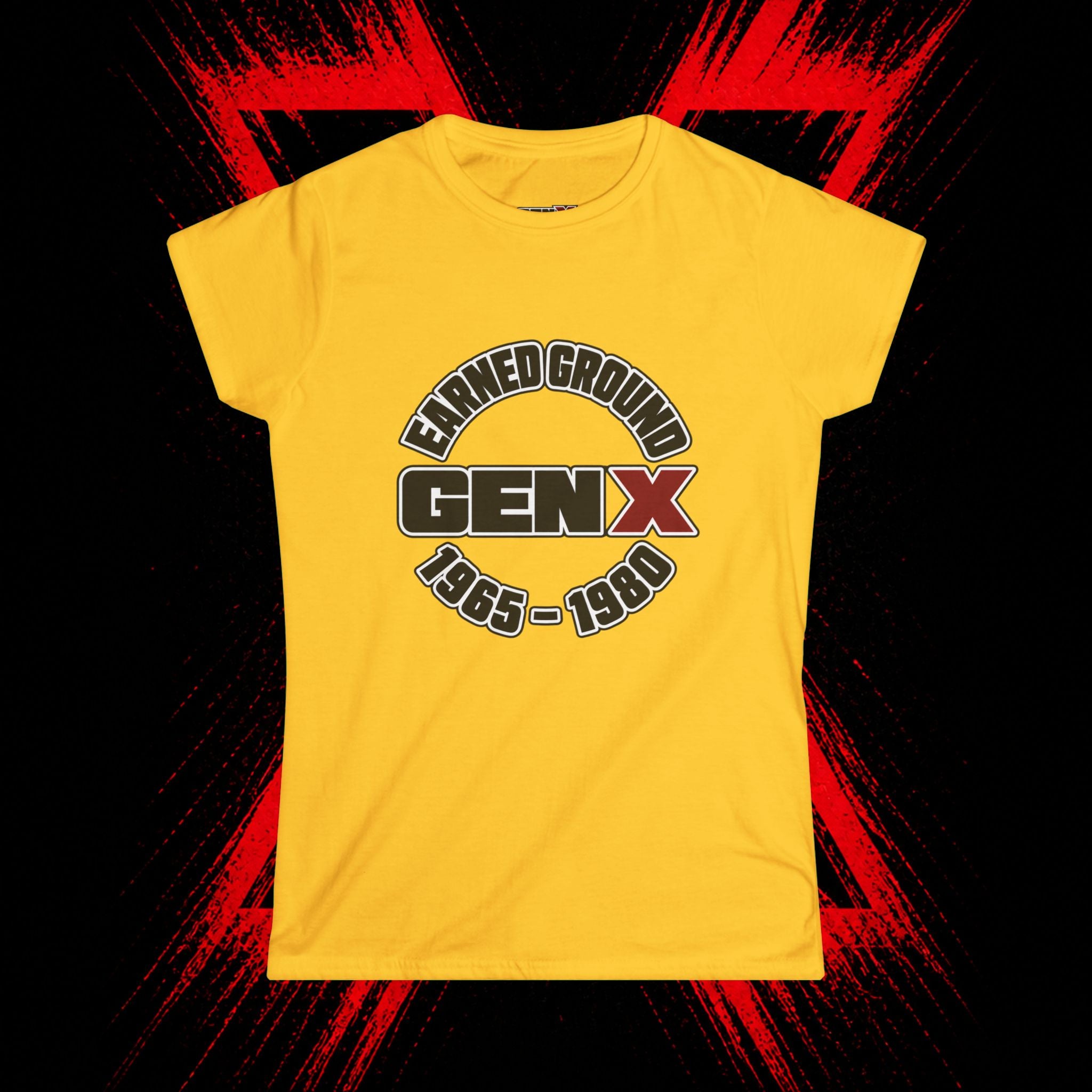 Gen X 'Earned Ground' Women's Tee — 1965–1980 Retro Nostalgia Shirt